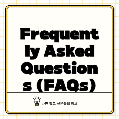 Frequently Asked Questions (FAQs)